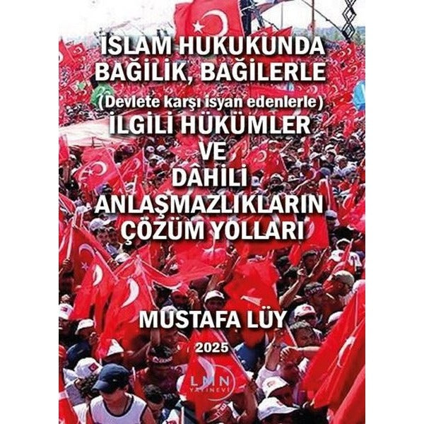 İslam Hukukunda Bağilik, Bağilerle İlgili Hükümler ve Dahili Anlaşmazlıkların Çözüm Yolları | Liman Yayınevi (Ciltsiz)