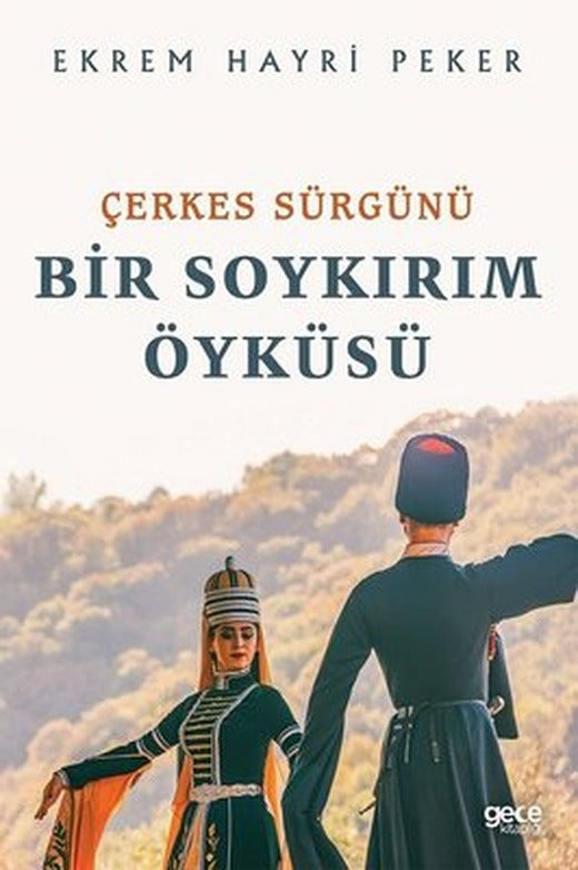 Çerkes Sürgünü - Bir Soykırım Öyküsü | Gece Kitaplığı