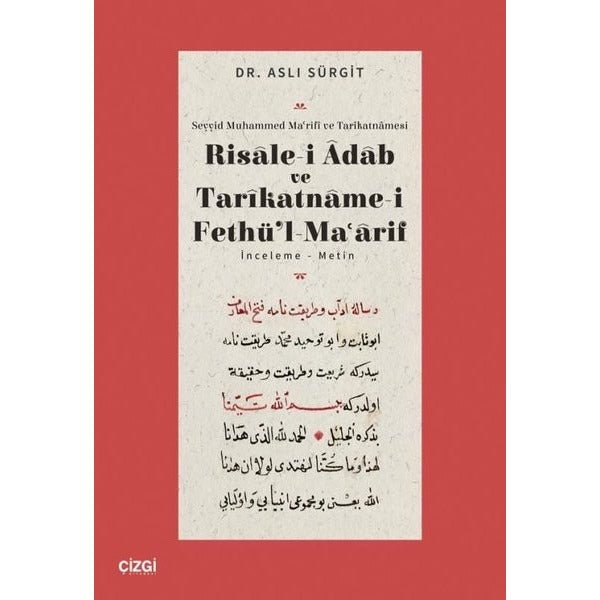 Risale-i Adab ve Tarikatname-i Fethül-Maarif - İnceleme - Metin | Çizgi Kitabevi (İnce Kapak)