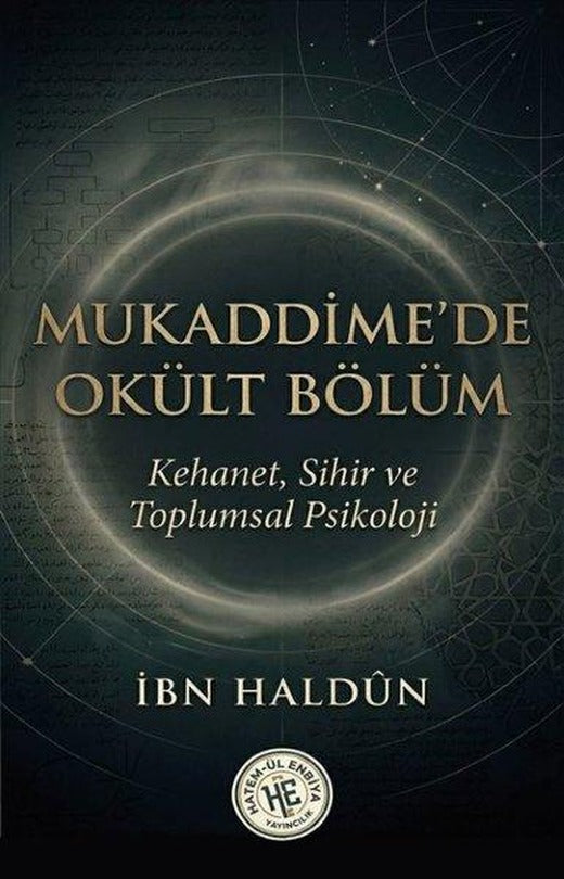 Mukaddime'de Okült Bölüm - Kehanet, Sihir ve Toplumsal Psikoloji | Hatem-ül Enbiya Yayıncılık (İnce Kapak)