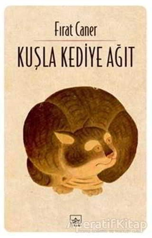 Kuşla Kediye Ağıt - Fırat Caner - İthaki Yayınları