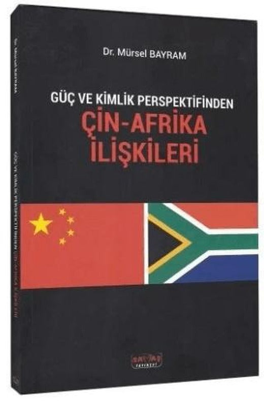 Güç ve Kimlik Perspektifinden Çin-Afrika İlişkileri | Savaş Yayınevi (Ciltsiz)