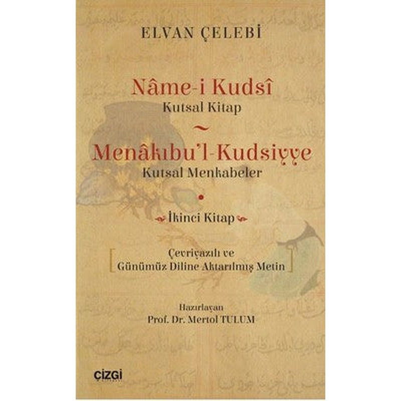 Name-i Kudsi-Kutsal Kitap Menakıbu'l-Kudsiyye-Kutsal Menkabeler İkinci Kitap | Çizgi Kitapevi