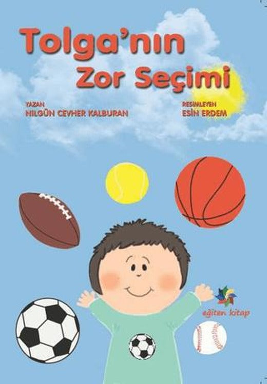 Tolga'nın Zor Seçimi | Eğiten Kitap (Ciltsiz)