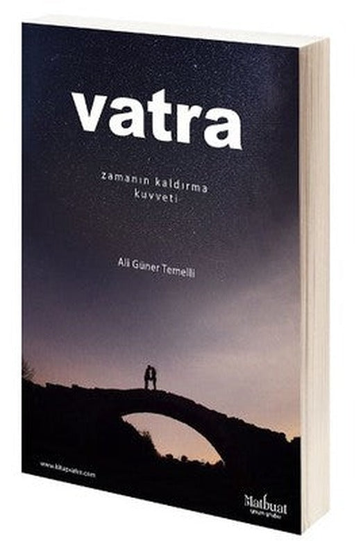Vatra - Zamanın Kaldırma Kuvveti | Matbuat Yayın Grubu