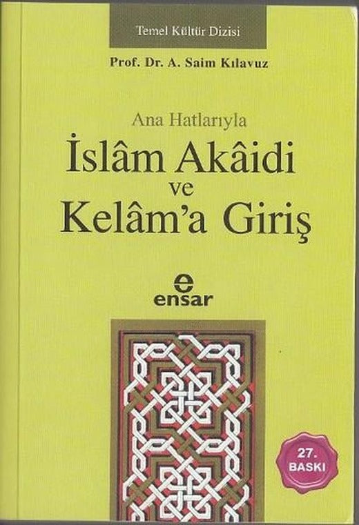 Anahatlarıyla İslam Akaidi ve Kelam'a Giriş | Ensar Neşriyat (İnce Kapak)