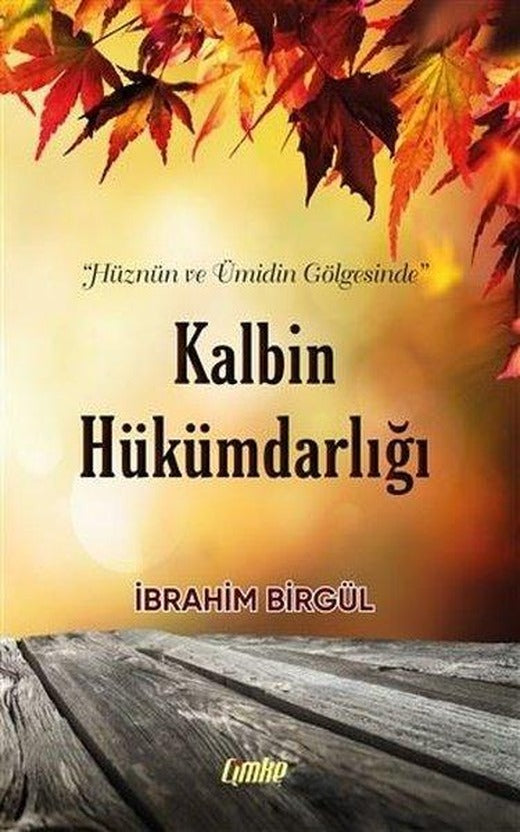 Kalbin Hükümdarlığı | Çimke (İnce Kapak)