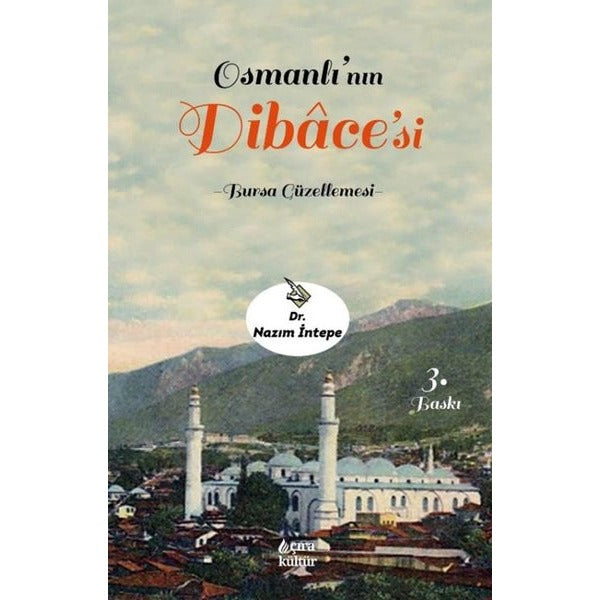 Osmanlı’nın Dibace'si - Bursa Güzellemesi | Çıra Yayınları