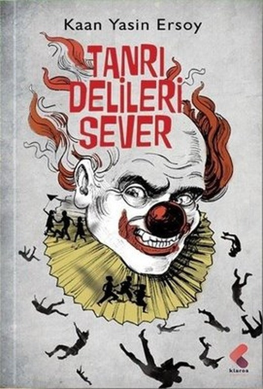 Tanrı Delileri Sever | Klaros Yayınları