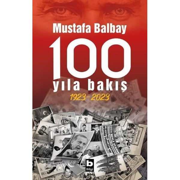 100 Yıla Bakış 1923-2023 | Bilgi Yayınevi