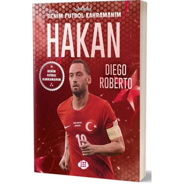 Hakan Çalhanoğlu - Benim Futbol Kahramanım | Dokuz Yayınları (İnce Kapak)