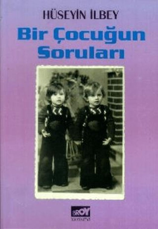 Bir Çocuğun Soruları | Broy Yayınları (Ciltsiz)