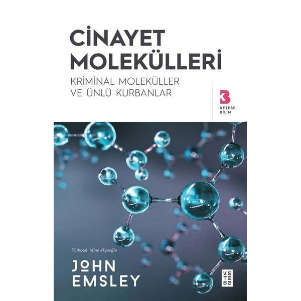 Cinayet Molekülleri - Kriminal Moleküller ve Ünlü Kurbanlar | Ketebe Yayınları