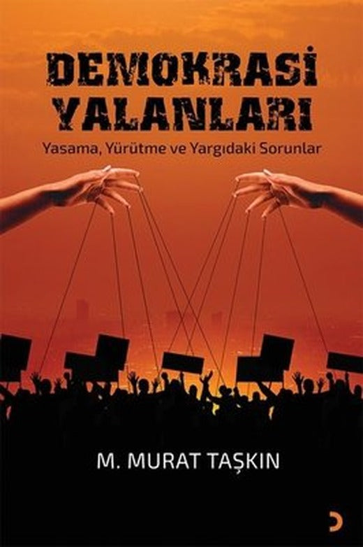 Demokrasi Yalanları - Yasama Yürütme ve Yargıdaki Sorunlar | Cinius