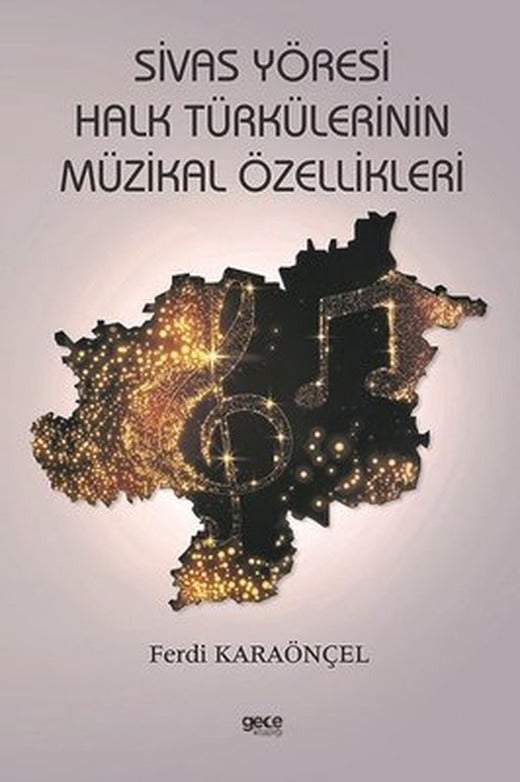 Sivas Yöresi Halk Türkülerinin Müzikal Özellikleri | Gece Kitaplığı