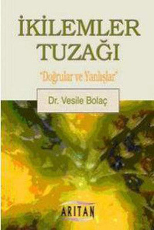 İkilemler Tuzağı | Arıtan Yayınları