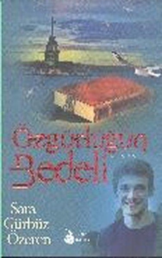 Özgürlüğün Bedeli | Genç Damla Yayınevi (İnce Kapak)