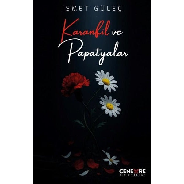 Karanfil ve Papatyalar | Cenevre Fikir Sanat (İnce Kapak)