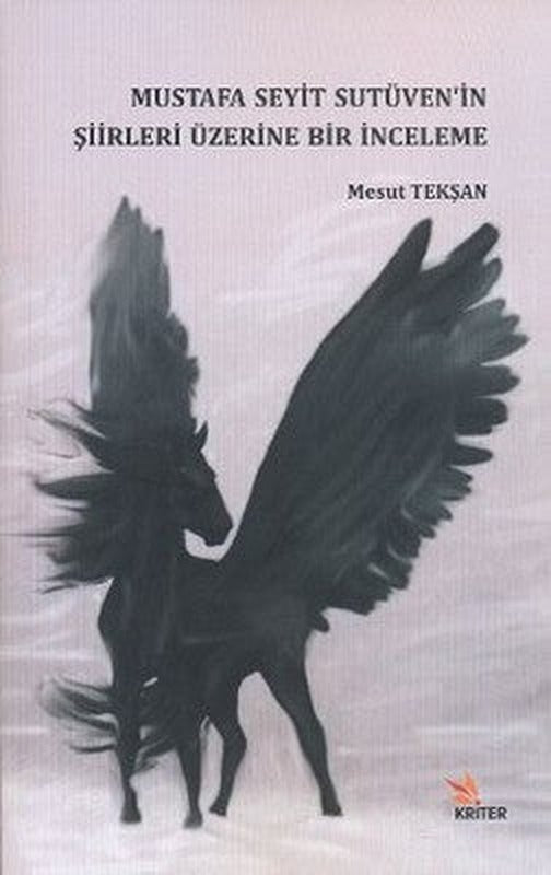 Mustafa Seyit Sutüven'in Şiirleri Üzerine Bir İnceleme | Kriter