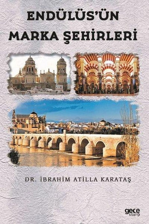Endülüs'ün Marka Şehirleri | Gece Kitaplığı (İnce Kapak)