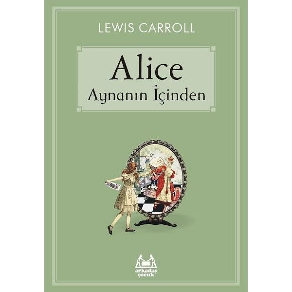 Alice Aynanın İçinden | Arkadaş Yayıncılık