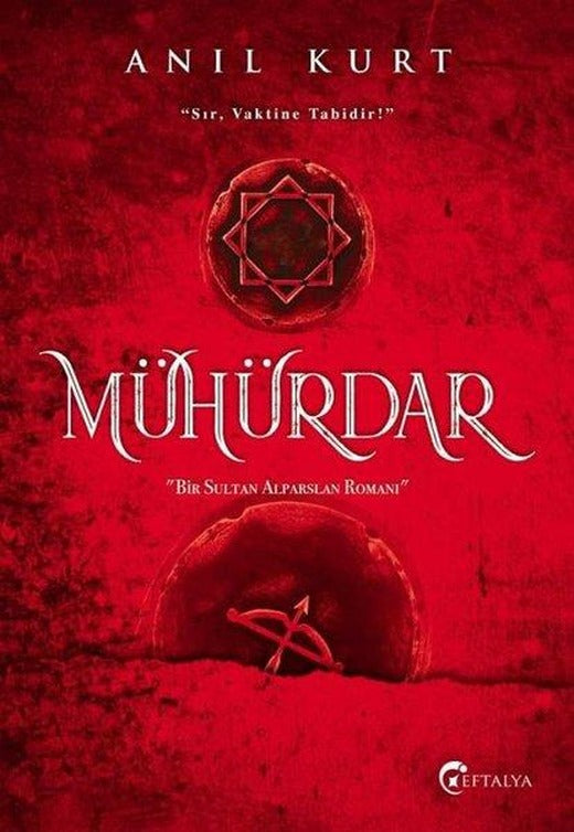 Mühürdar - Bir Sultan Alparslan Romanı | Eftalya Yayınları (İnce Kapak)