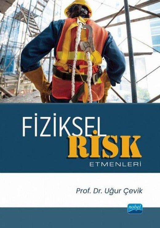 Fiziksel Risk Etmenleri | Nobel Akademik Yayıncılık (İnce Kapak)