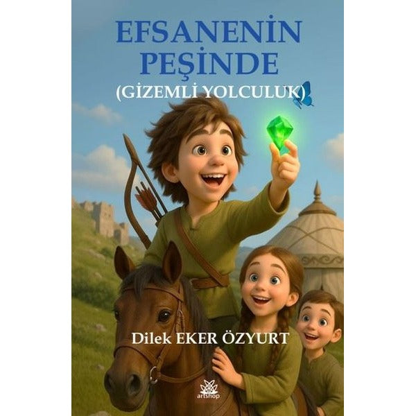 Efsanenin Peşinde (Gizemli Yolculuk) | Artshop Yayıncılık (İnce Kapak)