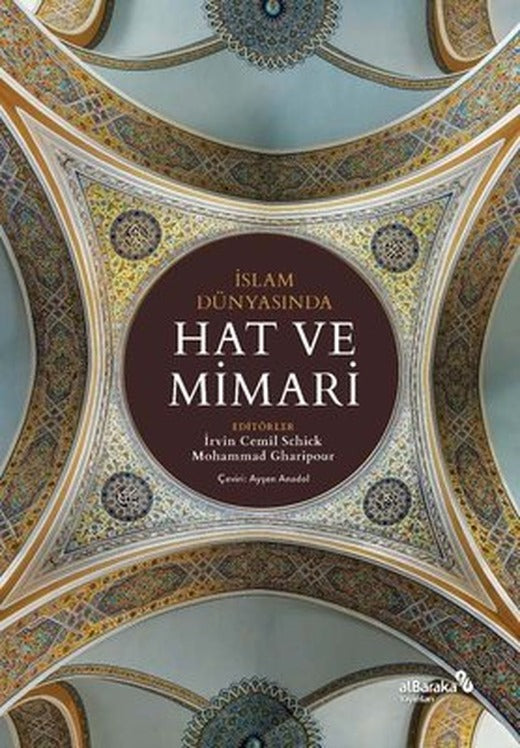 İslam Dünyasında Hat ve Mimari | alBaraka Yayınları