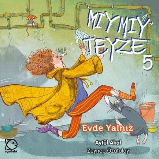 Mıymıy Teyze 5-Evde Yalnız | Uçanbalık Yayıncılık