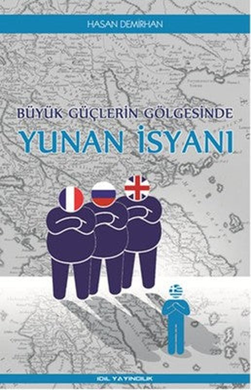 Büyük Güçlerin Gölgesinde Yunan İsyanı | İdil Yayınları