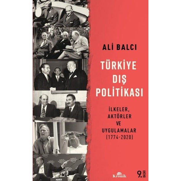 Türkiye Dış Politikası - İlkeler Aktörler ve Uygulamalar 1774 - 2020 | Kronik Kitap (İnce Kapak)