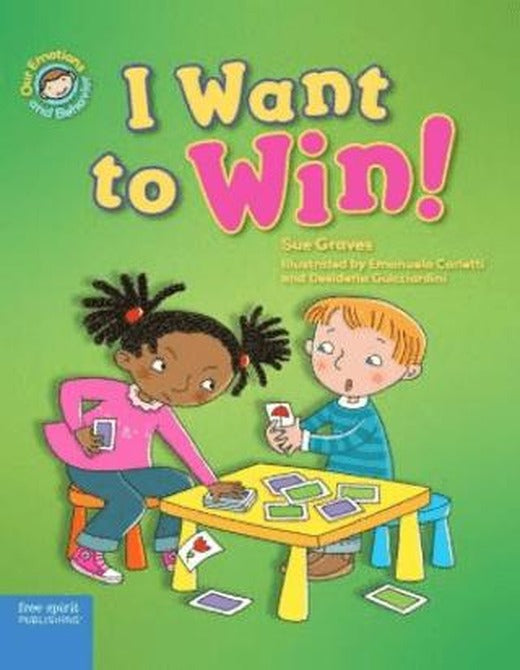 Emotions & Behaviours: I Want to Win! A Book About Being a Good Sport