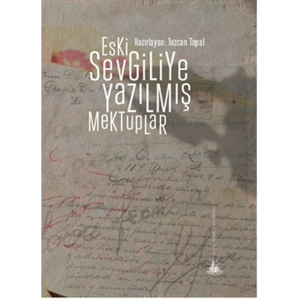 Eski Sevgiliye Yazılmış Mektuplar | Yitik Ülke Yayınları (İnce Kapak)
