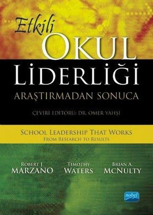 Etkili Okul Liderliği - Araştırmadan Sonuca | Nobel Akademik Yayıncılık (İnce Kapak)