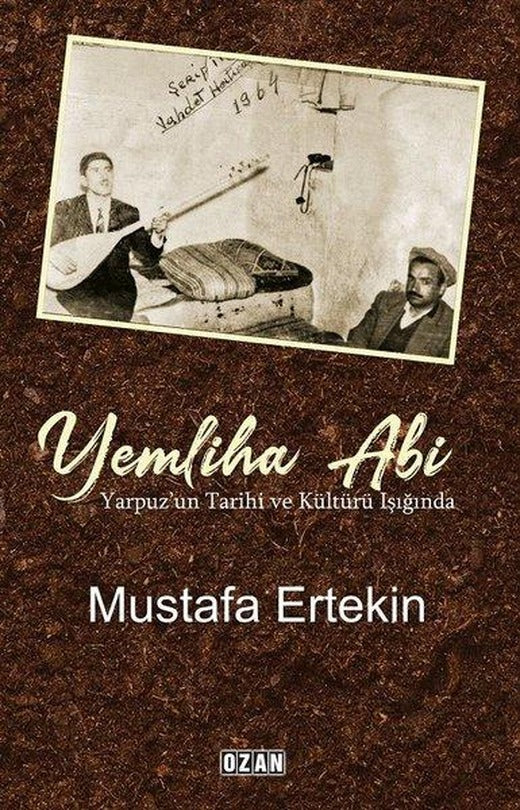 Yemliha Abi-Yarpuzun Tarihi ve Kültürü Işığında | Ozan Yayıncılık (İnce Kapak)