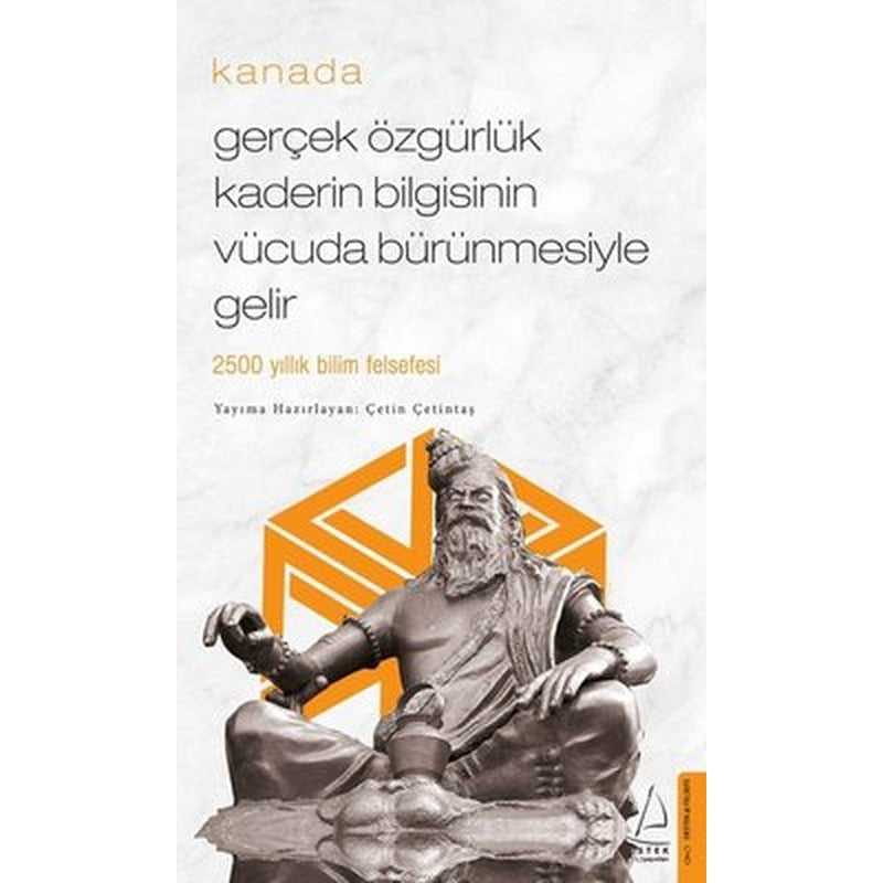 Gerçek Özgürlük Kaderin Bilgisinin Vücuda Bürünmesiyle Gelir - Kanada | Destek Yayınları