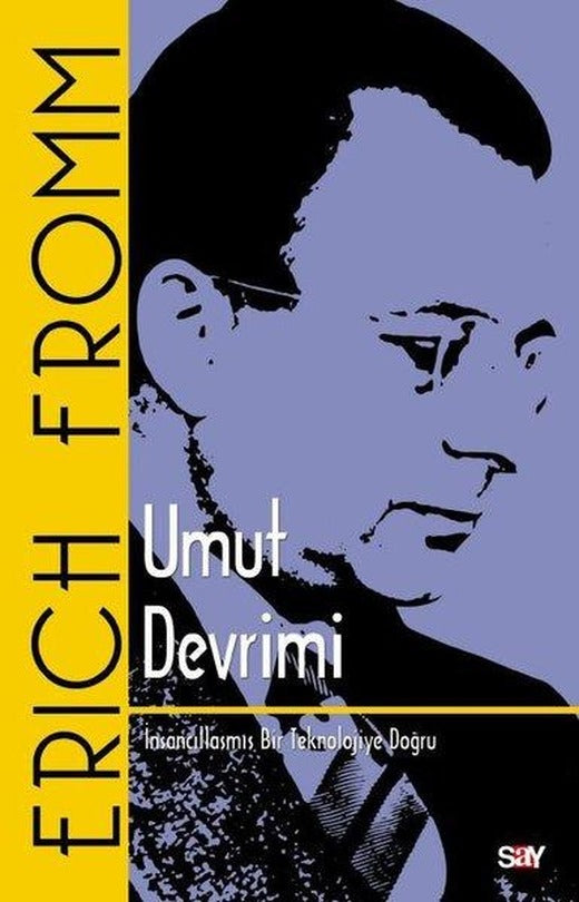 Umut Devrimi-İnsancıllaşmış Bir Teknolojiye Doğru | Say Yayınları (İnce Kapak)