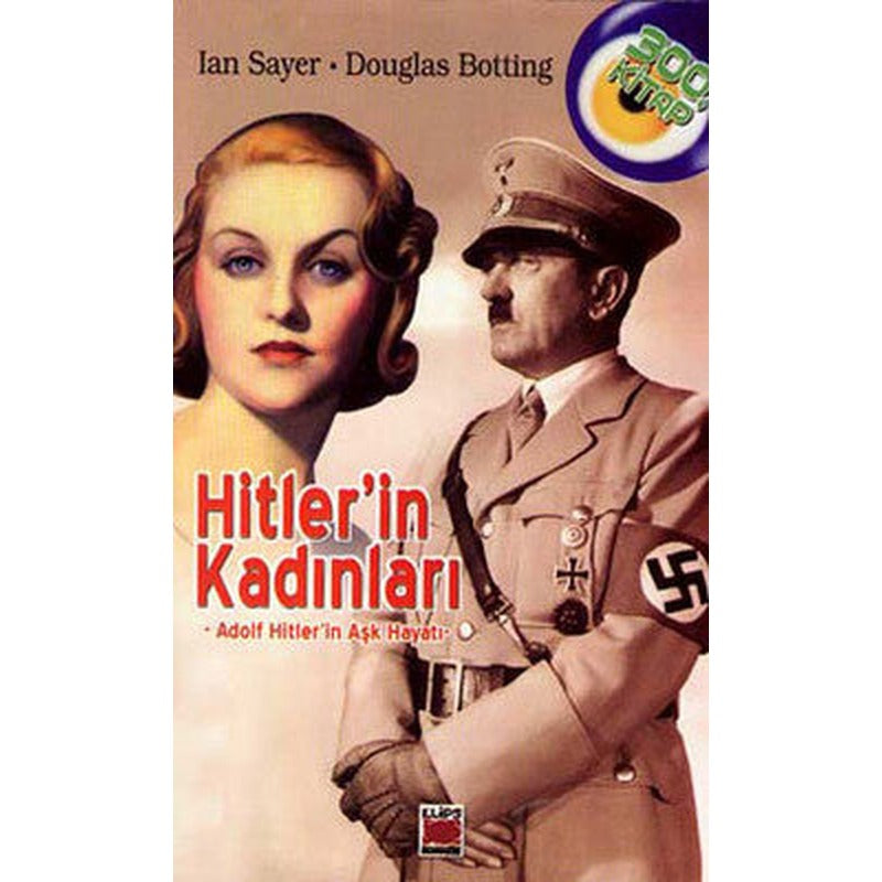 Hitler'in Kadınları - Adolf Hitler'in Aşk Hayatı | Elips Kitapları