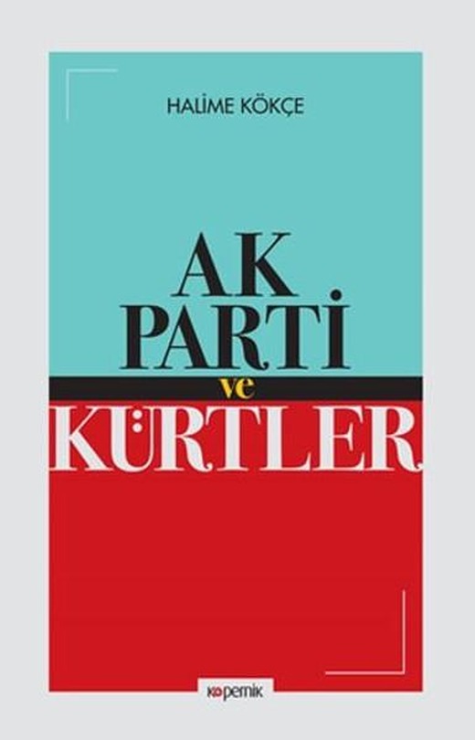 Ak Parti ve Kürtler | Kopernik Kitap (İnce Kapak)