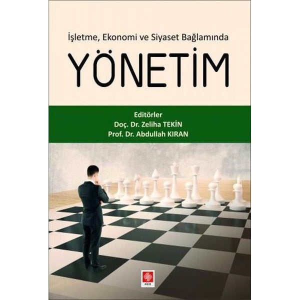 İşletme Ekonomi ve Siyaset Bağlamında Yönetim | Ekin Basım Yayın (İnce Kapak)