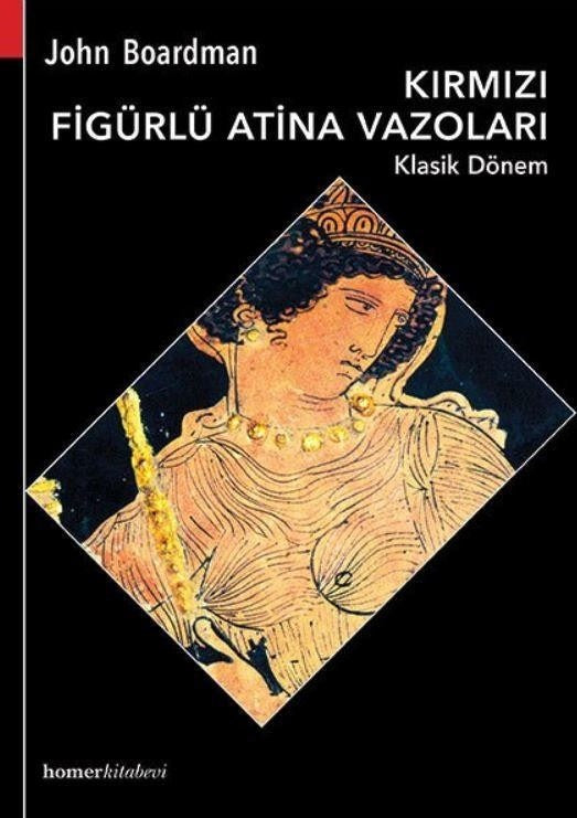 Kırmızı Figürlü Atina Vazoları Klasik Dönem | Homer Kitabevi (Ciltsiz)