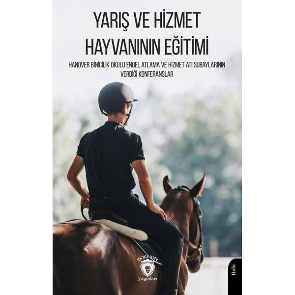 Yarış ve Hizmet Hayvanının Eğitimi | Dorlion Yayınları (Ciltsiz)