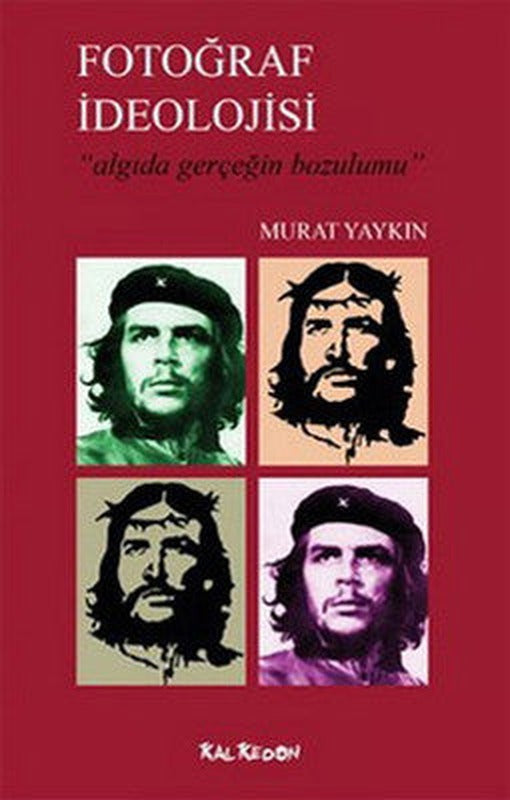 Fotoğraf İdeolojisi - 'Algıda Gerçeğin Bozulumu' | Kalkedon