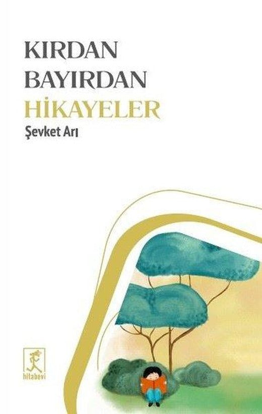 Kırdan Bayırdan Hikayeler | Hitabevi (İnce Kapak)