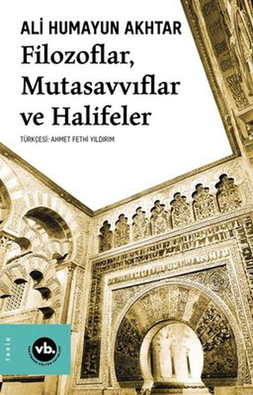 Filozoflar Mutasavvıflar Halifeler | VakıfBank Kültür Yayınları