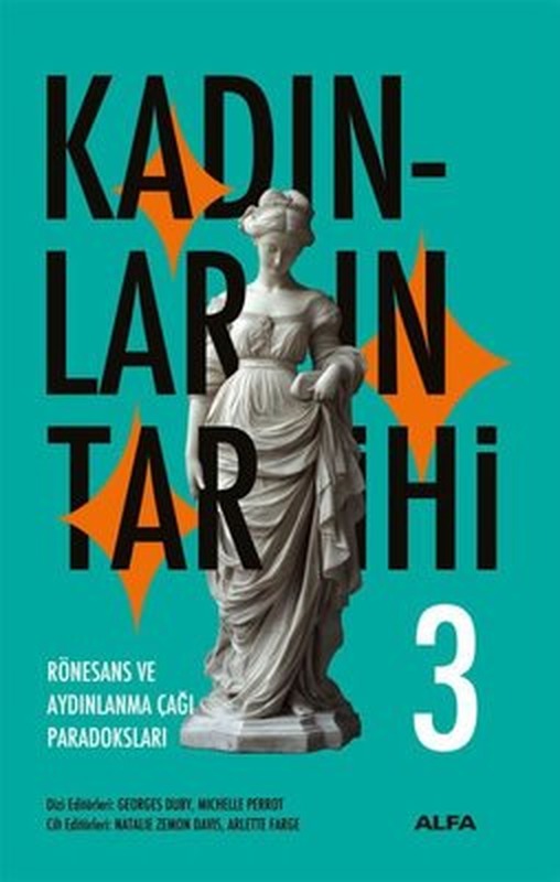 Rönesans ve Aydınlanma Çağı Paradoksları - Kadınların Tarihi 3 | Alfa Yayıncılık (Ciltli)