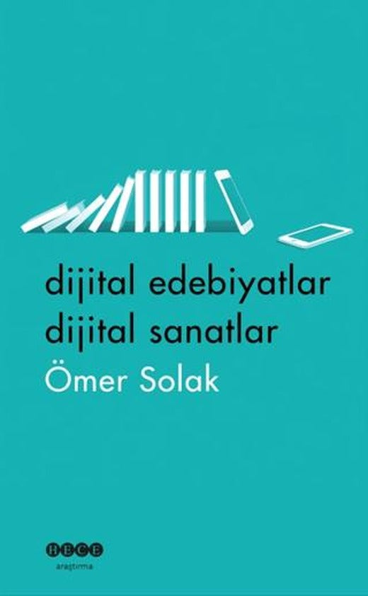 Dijital Edebiyatlar Dijital Sanatlar | Hece Yayınları (Ciltsiz)
