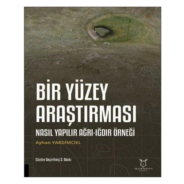 Bir Yüzey Araştırması Nasıl Yapılır Ağrı-Iğdır Örneği