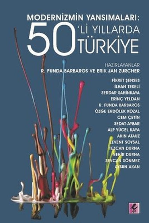 Modernizmin Yansımaları: 50'li Yıllarda Türkiye | Efil Yayınevi Yayınları
